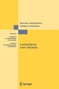 Categories and Sheaves - Masaki Kashiwara,Pierre Schapira - cover