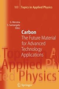 Carbon: The Future Material for Advanced Technology Applications - cover