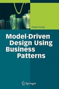 Model-Driven Design Using Business Patterns - Pavel Hruby - cover