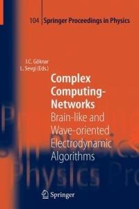 Complex Computing-Networks: Brain-like and Wave-oriented Electrodynamic Algorithms - cover