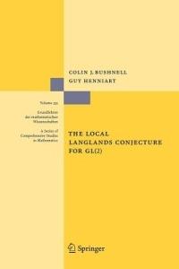 The Local Langlands Conjecture for GL(2) - Colin J. Bushnell,Guy Henniart - cover