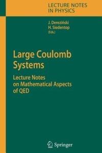 Large Coulomb Systems: Lecture Notes on Mathematical Aspects of QED - cover