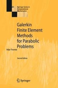 Galerkin Finite Element Methods for Parabolic Problems - Vidar Thomee - cover