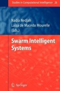 Swarm Intelligent Systems - Nadia Nedjah,Luiza Macedo Mourelle - cover