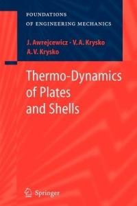 Thermo-Dynamics of Plates and Shells - Jan Awrejcewicz,Vadim Anatolevich Krys'ko,Anton V. Krys'ko - cover