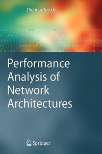 Performance Analysis of Network Architectures - Dietmar Tutsch - cover