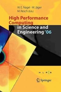 High Performance Computing in Science and Engineering ' 06: Transactions of the High Performance Computing Center, Stuttgart (HLRS) 2006 - cover