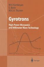 Gyrotrons: High-Power Microwave and Millimeter Wave Technology