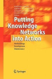 Putting Knowledge Networks into Action: Methodology, Development, Maintenance - cover