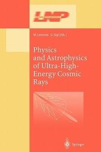 Physics and Astrophysics of Ultra High Energy Cosmic Rays - cover