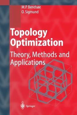 Topology Optimization: Theory, Methods, and Applications - Martin Philip Bendsoe,Ole Sigmund - cover