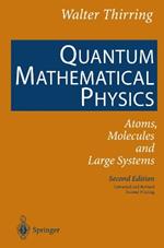 Quantum Mathematical Physics: Atoms, Molecules and Large Systems