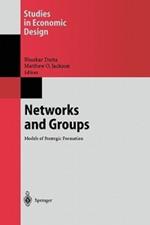 Networks and Groups: Models of Strategic Formation