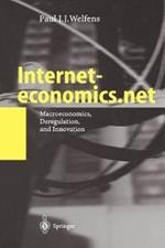 Interneteconomics.net: Macroeconomics, Deregulation, and Innovation