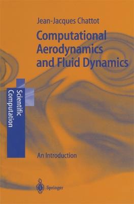 Computational Aerodynamics and Fluid Dynamics: An Introduction - Jean-Jacques Chattot - cover