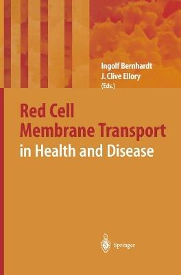 Red Cell Membrane Transport in Health and Disease - cover