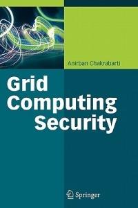 Grid Computing Security - Anirban Chakrabarti - cover