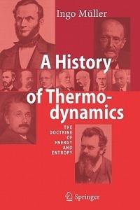 A History of Thermodynamics: The Doctrine of Energy and Entropy - Ingo Muller - cover