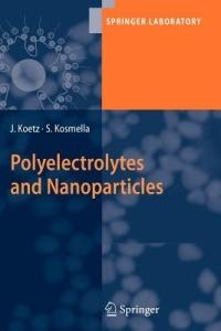 Polyelectrolytes and Nanoparticles - Joachim Koetz,Sabine Kosmella - cover