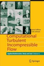 Computational Turbulent Incompressible Flow: Applied Mathematics: Body and Soul 4