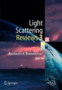 Light Scattering Reviews 3: Light Scattering and Reflection - Alexander A. Kokhanovsky - cover