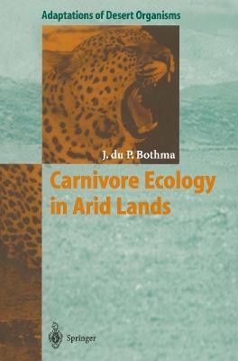Carnivore Ecology in Arid Lands - Jacobus du P. Bothma - cover
