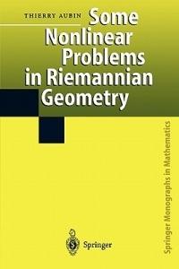 Some Nonlinear Problems in Riemannian Geometry - Thierry Aubin - cover