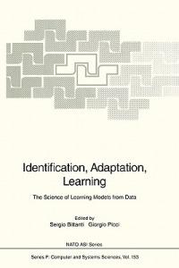 Identification, Adaptation, Learning: The Science of Learning Models from Data - cover