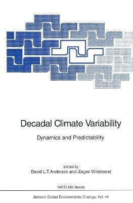 Decadal Climate Variability: Dynamics and Predictability - cover