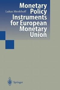 Monetary Policy Instruments for European Monetary Union - Lukas Menkhoff - cover
