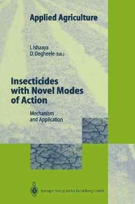 Insecticides with Novel Modes of Action: Mechanisms and Application - cover