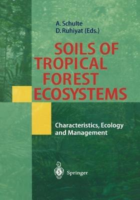 Soils of Tropical Forest Ecosystems: Characteristics, Ecology and Management - cover