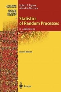 Statistics of Random Processes II: Applications - Robert S. Liptser,Albert N. Shiryaev - cover
