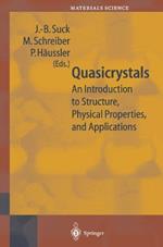Quasicrystals: An Introduction to Structure, Physical Properties and Applications