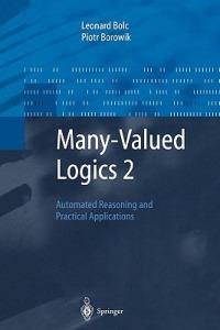 Many-Valued Logics 2: Automated Reasoning and Practical Applications - Leonard Bolc,Piotr Borowik - cover