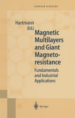 Magnetic Multilayers and Giant Magnetoresistance: Fundamentals and Industrial Applications - cover