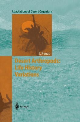 Desert Arthropods: Life History Variations - Fred Punzo - cover