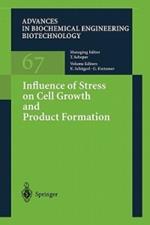 Influence of Stress on Cell Growth and Product Formation