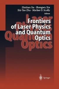 Frontiers of Laser Physics and Quantum Optics: Proceedings of the International Conference on Laser Physics and Quantum Optics - cover