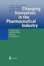 Changing Innovation in the Pharmaceutical Industry: Globalization and New Ways of Drug Development