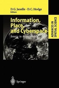 Information, Place, and Cyberspace: Issues in Accessibility - cover