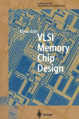 VLSI Memory Chip Design - Kiyoo Itoh - cover