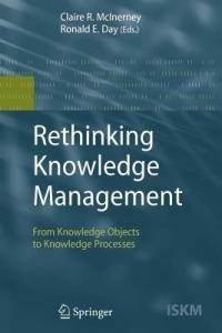 Rethinking Knowledge Management: From Knowledge Objects to Knowledge Processes - cover