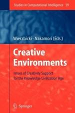 Creative Environments: Issues of Creativity Support for the Knowledge Civilization Age