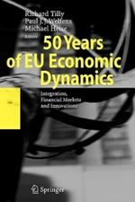 50 Years of EU Economic Dynamics: Integration, Financial Markets and Innovations