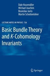 Basic Bundle Theory and K-Cohomology Invariants - Dale Husemöller,Michael Joachim,Branislav Jurco - cover