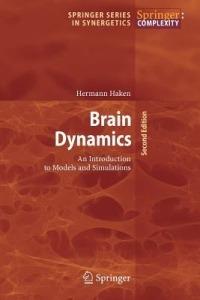 Brain Dynamics: An Introduction to Models and Simulations - Hermann Haken - cover