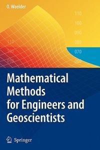 Mathematical Methods for Engineers and Geoscientists - Olga Waelder - cover
