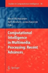 Computational Intelligence in Multimedia Processing: Recent Advances - cover