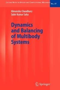 Dynamics and Balancing of Multibody Systems - Himanshu Chaudhary,Subir Kumar Saha - cover